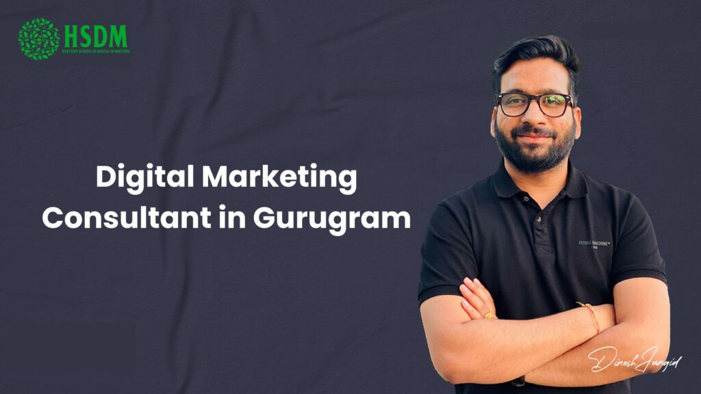 Digital Marketing Consultant in Gurugram